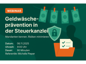 Geldwäscheprävention in der Steuerkanzlei - Mandanten kennen. Risiken minimieren. - Onlineseminar