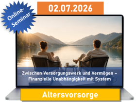 Zwischen Versorgungswerk und Vermögen – Finanzielle Unabhängigkeit mit System - Online-Seminar